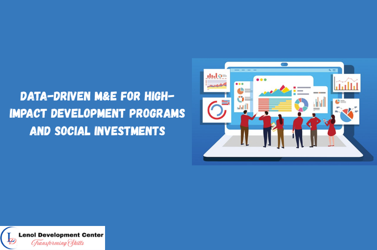Data-Driven M&E for High-Impact Development Programs and Social Investments