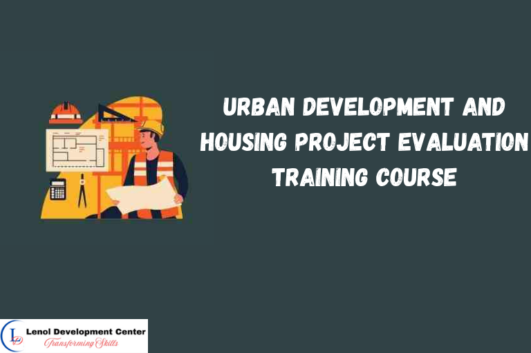 Urban Development and Housing Project Evaluation Training Course