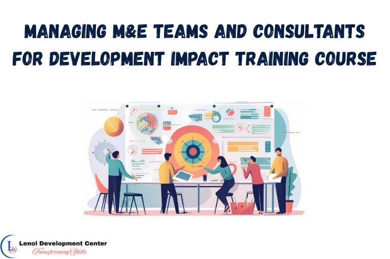 Managing M&E Teams and Consultants for Development Impact Training Course